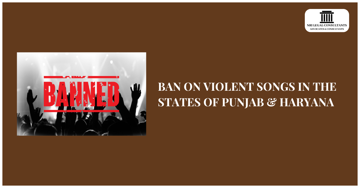 BAN ON VIOLENT SONGS IN THE STATES OF PUNJAB & HARYANA
