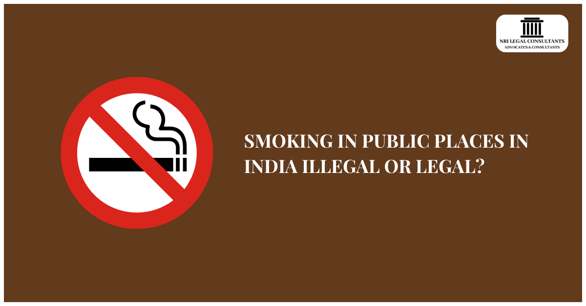 SMOKING IN PUBLIC PLACES IN INDIA ILLEGAL OR LEGAL?