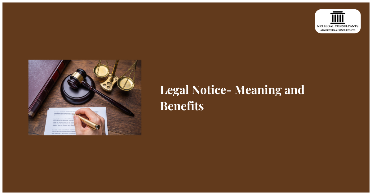 Legal Notice- Meaning and Benefits