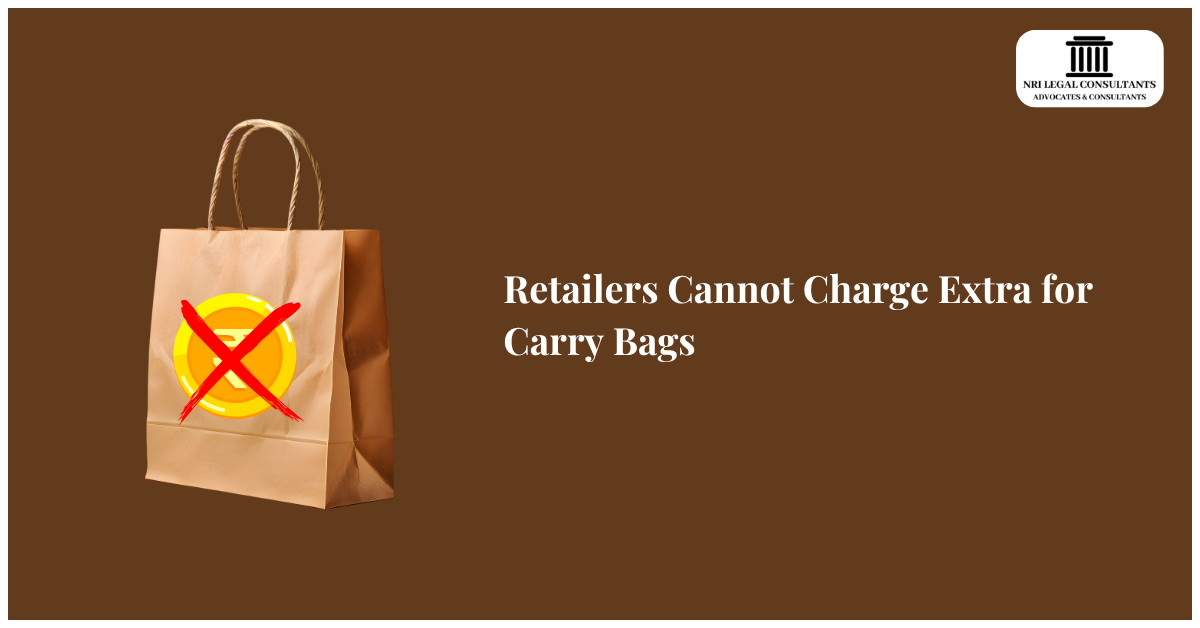 Retailers Cannot Charge Extra for Carry Bags