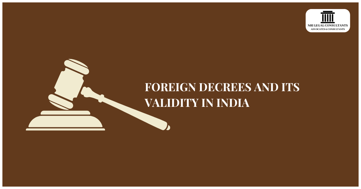 FOREIGN DECREES AND ITS VALIDITY IN INDIA