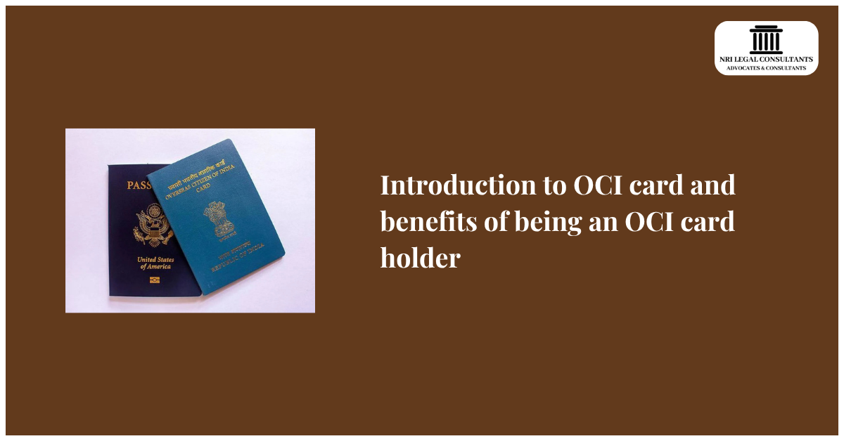 Introduction to OCI card and benefits of being an OCI card holder