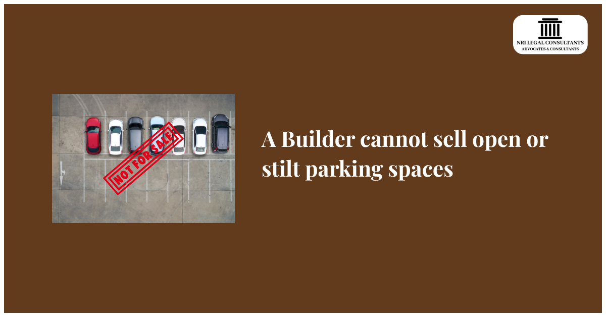 A Builder cannot sell open or stilt parking spaces