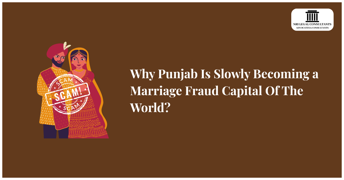 Why Punjab Is Slowly Becoming a Marriage Fraud Capital Of The World?