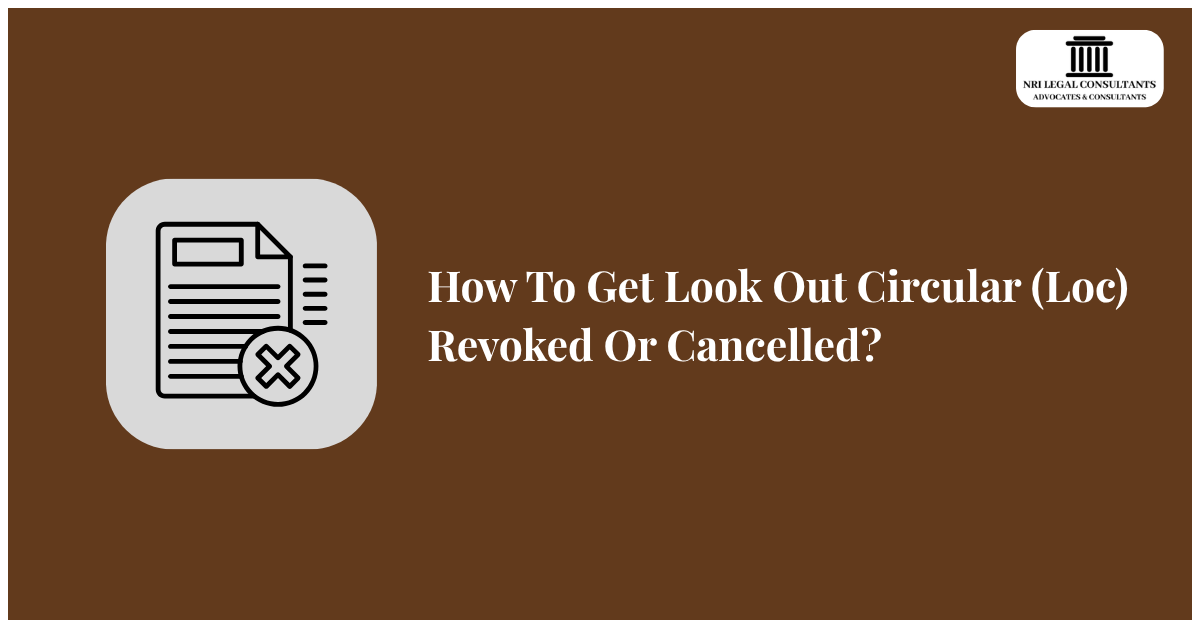 How To Get Look Out Circular (Loc) Revoked Or Cancelled?