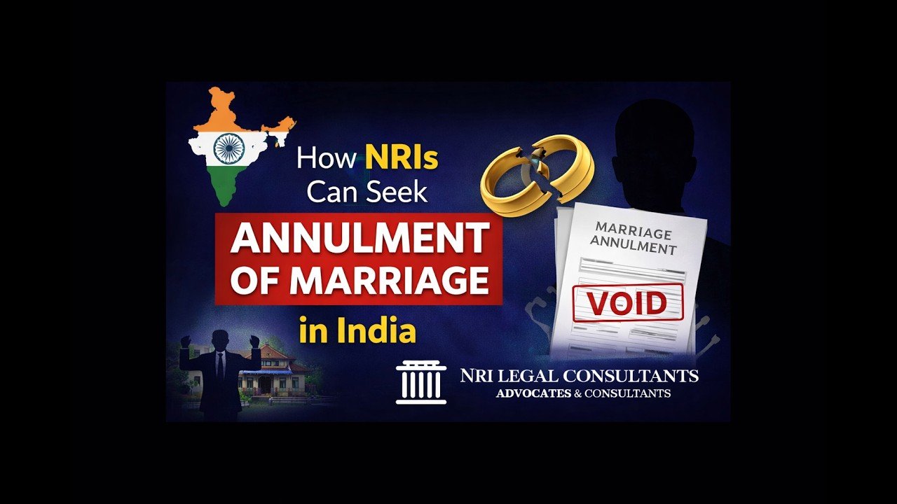 How NRIs Can Seek Annulment of Marriage in India | Complete Legal Guide