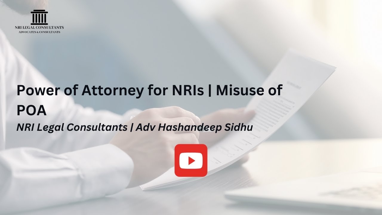 Power of Attorney for NRIs | NRI Legal Consultants | Misuse of POA